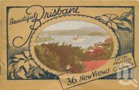 <span class="caption-caption">Beautiful Brisbane 36 new views of the Pearl City of the Commonwealth</span>, c1938. <br />Postcard folder by <span class="caption-publisher">Sydney G Hughes Pty Ltd</span>, collection of <span class="caption-contributor">Centre for the Government of Queensland</span>.