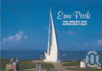 <span class="caption-caption">The singing ship, Emu Park</span>, c1995. <br />Postcard by <span class="caption-publisher">Murray Views Pty Ltd</span>, collection of <span class="caption-contributor">Centre for the Government of Queensland MS</span>.