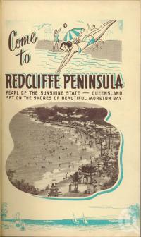 <span class="caption-caption">Redcliffe</span>. <br />From <span class="caption-book">Penrod's 150 miles round Brisbane</span>, <span class="caption-creator">Penrod Guide Book Company</span>, Brisbane, 1956, collection of <span class="caption-contributor">Centre for the Government of Queensland</span>.
