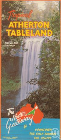 <span class="caption-caption">Tropical Atherton Tableland</span>. <br />From <span class="caption-book">Tropical Atherton Tableland</span>, <span class="caption-creator">Tableland Tourist Association</span>, c1970, collection of <span class="caption-contributor">Centre for the Government of Queensland</span>.